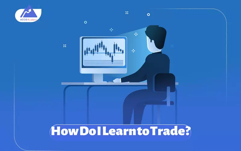 How Do I Learn to Trade?