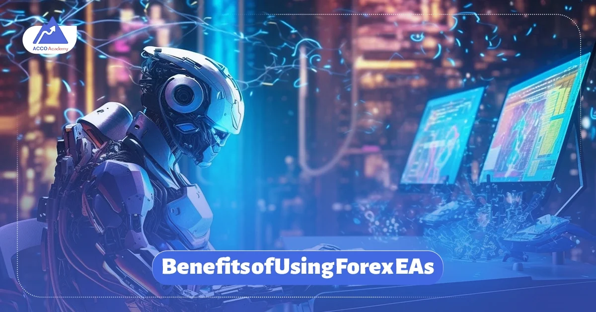 Benefits of Using Forex EAs