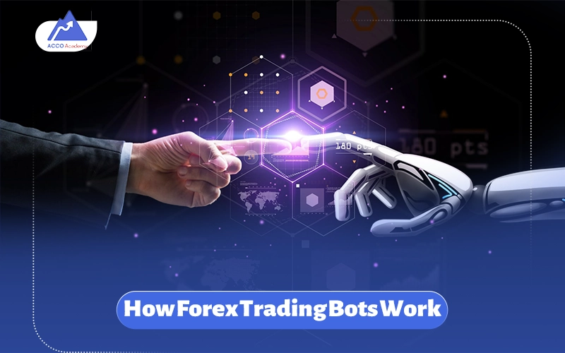 How Forex Trading Bots Work 