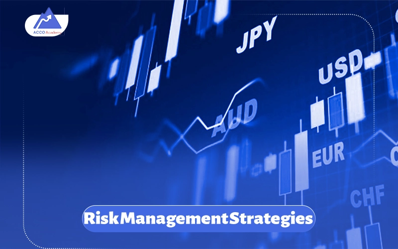 Risk Management Strategies in Forex