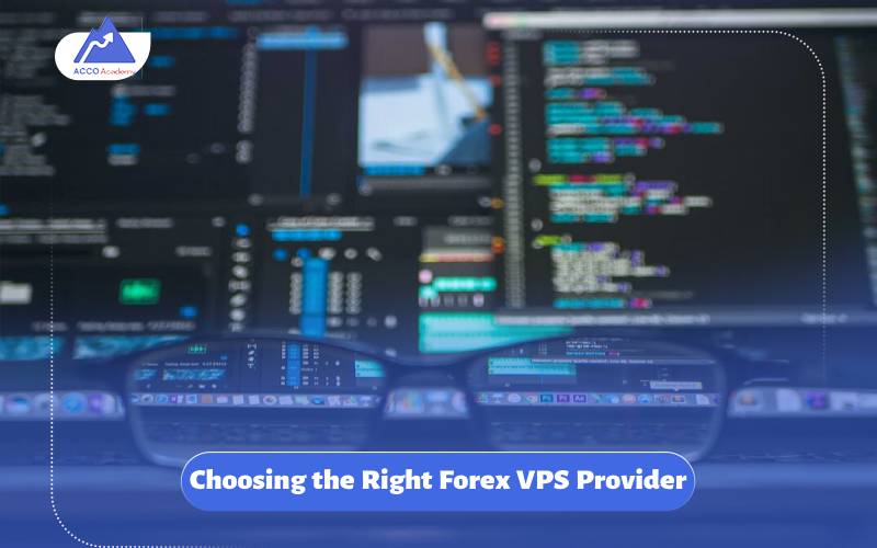 Choosing the Right Forex VPS Provider