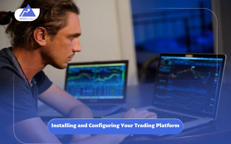 Installing and Configuring Your Trading Platform