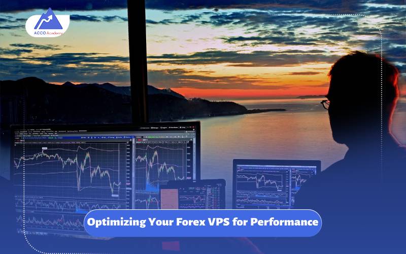 Optimizing Your Forex VPS for Performance